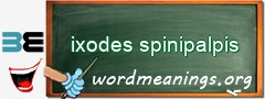 WordMeaning blackboard for ixodes spinipalpis